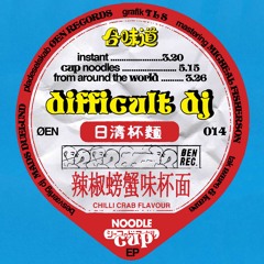 Difficult DJ – Noodle EP [ØEN014] Preview