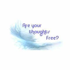 Are Your Thoughts Free?