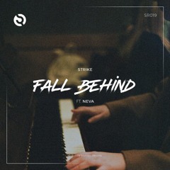 STRIKE - Fall Behind (ft. Neva)