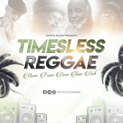 EXTATIC SOUND PRESENTS TIMELESS REGGAE