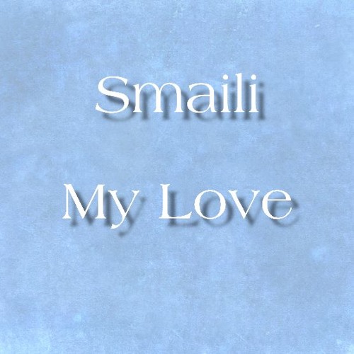 Stream Smaili - My Love by smaili スマイリ | Listen online for free on ...