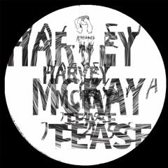 Harvey McKay - Tease (KP47) [clip]