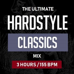 The Ultimate Hardstyle Classics Mix (3 hours / 155 bpm)