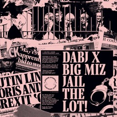 DABJ x BIG MIZ - JAIL THE LOT! - DABJ-1230