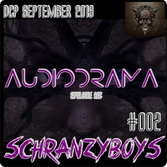 Audiodrama @ DCP SchranzyBoy #002 September 2K19