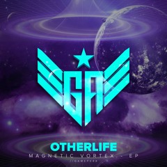 OtherLife - Magnetic Vortex - EP (TEASER)