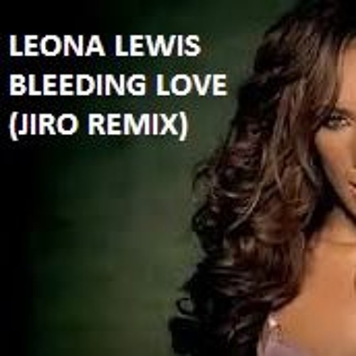 leona lewis keep bleeding in love free mp3 download
