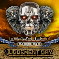 PEDRO & D-PROJECT - JUDGEMENT DAY - ORIGINAL (FREE DOWNLOAD)