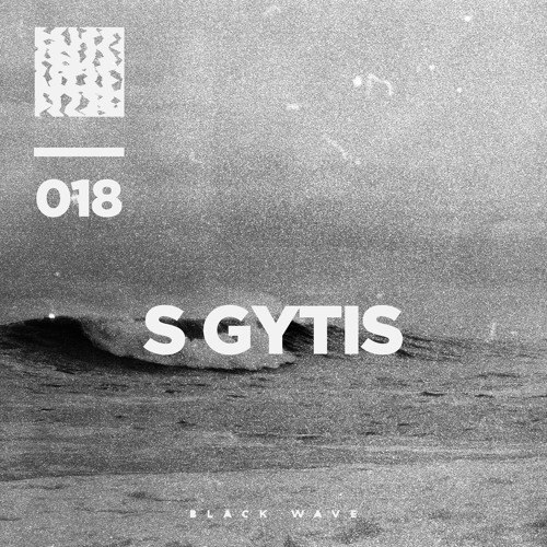 Black Wave 018 – S Gytis