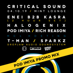 Critical Sound Manchester 04.10.19 [Pod Imiya Promo Mix]