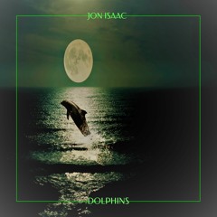 Jon Isaac - Dolphins  (Radio Edit) (FREE DOWNLOAD)