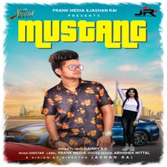 Hammy B.K: MUSTANG(Official Audio)| DieStar Music|Jashan Rai | New Punjabi Song 2019| FRANK MEDIA|