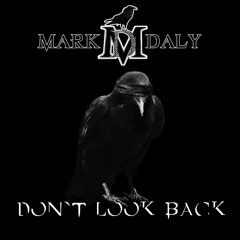 Mark Daly & The Ravens- Don't Look Back