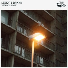 LESKY & Drxnk - Vintage Lullaby