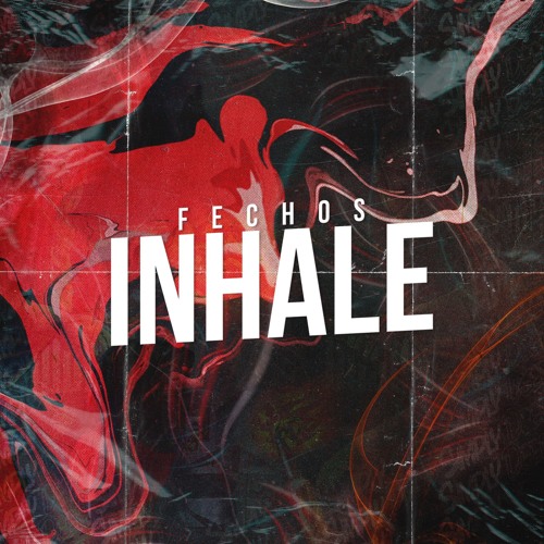 Fechos - Inhale [Free Download]