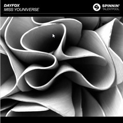 DayFox - Miss Youniverse (Spinnin' Talentpool)