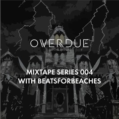 Overdue Mixtape Series