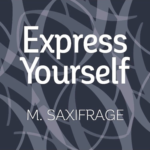 *EXPRESS YOURSELF*