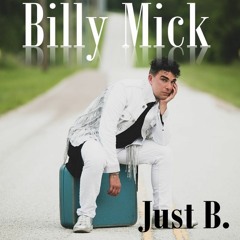 Billy Mick - Just B