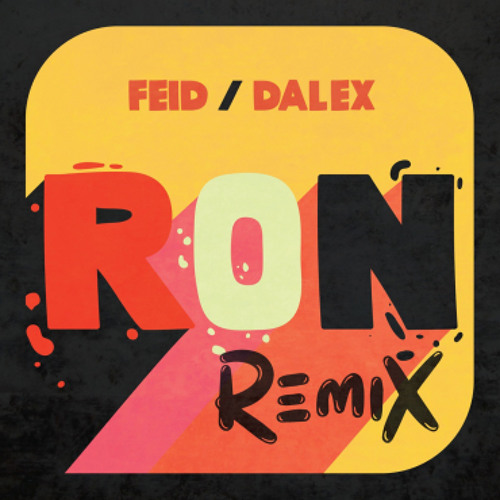 Feid Ft Dalex - Ron (Ronny Serna 2019 Edit)