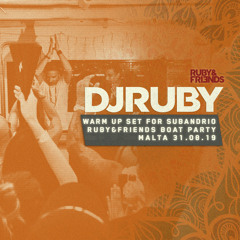 DJ Ruby warm-up for Subandrio Live at Ruby&friends Boat Party, Malta 31-08-19
