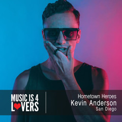 Hometown Heroes: Kevin Anderson from San Diego [Musicis4Lovers.com]