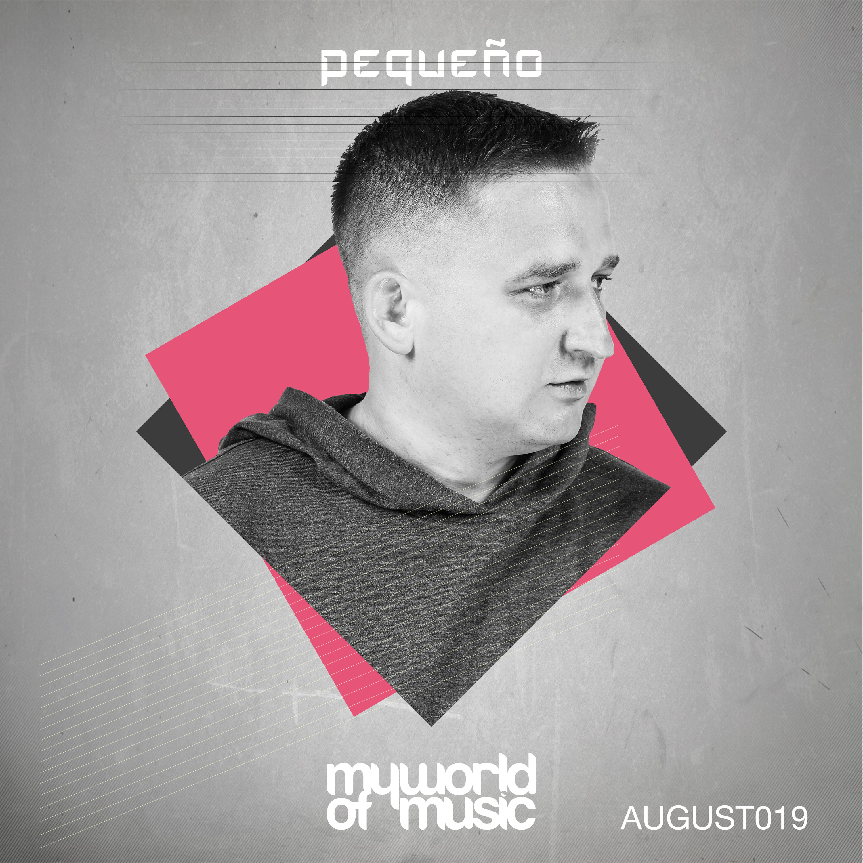 Pequeño - MY WORLD OF MUSIC - August2019 [FREE DOWNLOAD] episode artwork