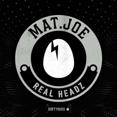 Mat.Joe - Real Headz [BIRDFEED EXCLUSIVE]