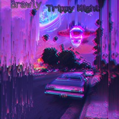 [FREE] Trippy Night x 160bpm Brawly Type Beat