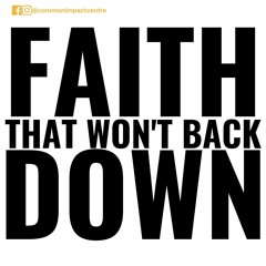 Faith That Won't Back Down - Pastor Obi