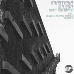 Premiere: Anastasia Wilson - When You Dance [Gartenhaus]