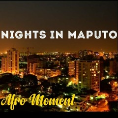 Afro Moment - Nights In Maputo