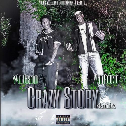 Y4LPound- Crazy Story (Remix) Ft. Y4LCeeLo