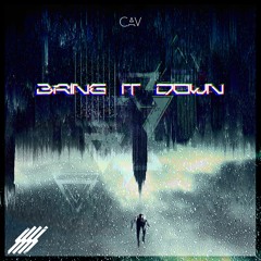 CAV - Bring It Down