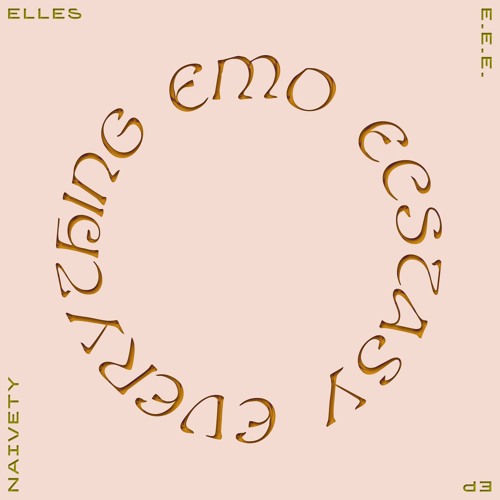 NAIVETY004 ELLES - emo_ecstasy_everything (previews)