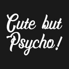 PSYCHO BUT LOVELY