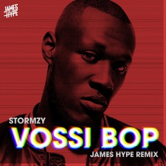 Stormzy - Vossi Bop - James Hype Remix