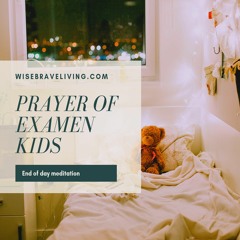 Prayer Of Examen - Kids