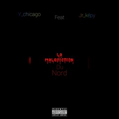 Y_chicago ft jr_képy - malédiction du nord