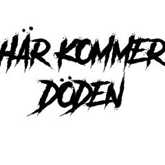 Här kommer döden