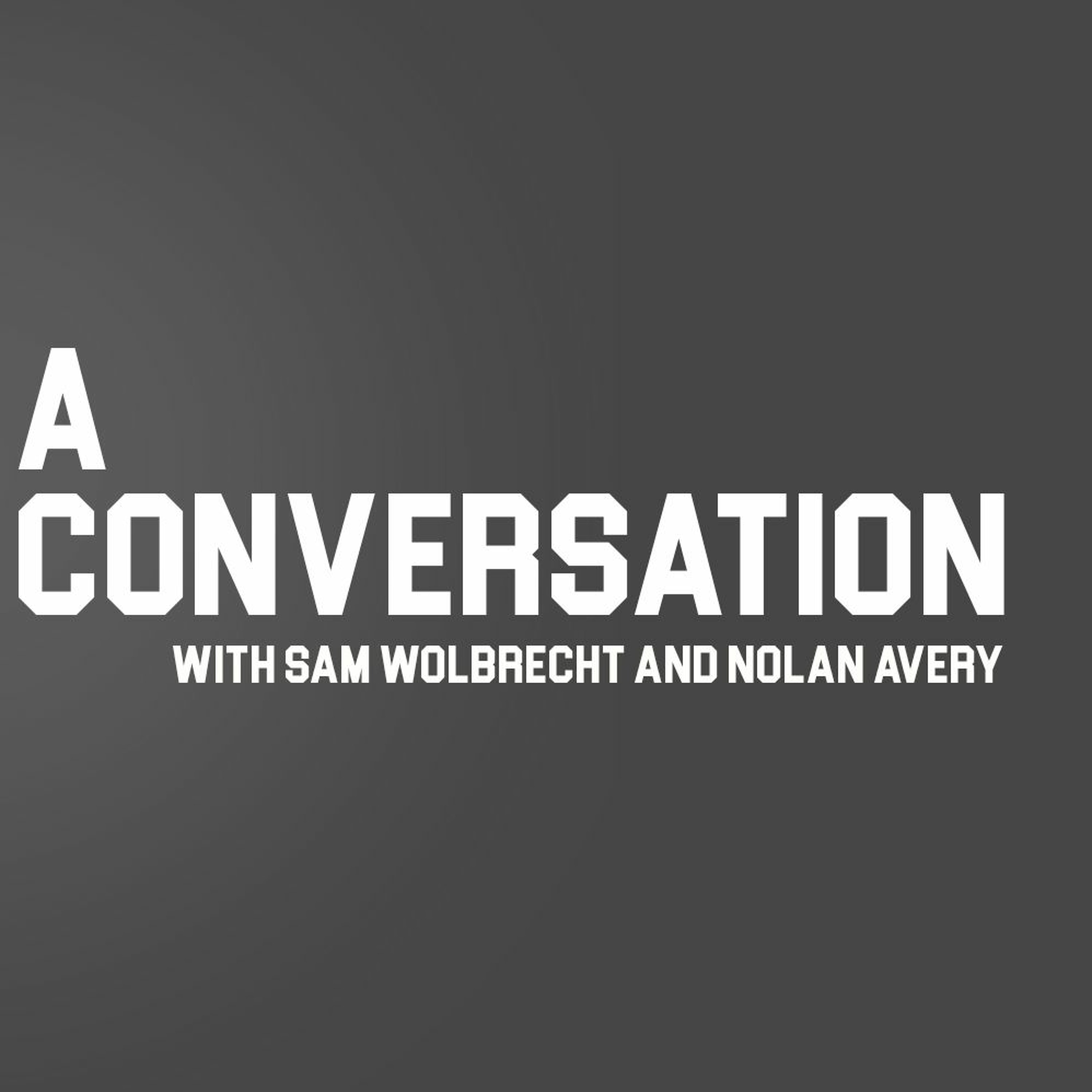 Notes: with Sam Wolbrecht & Nolan Avery