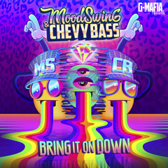 Mood Swing & Chevy Bass - Bring It on Down [FREE DOWNLOAD]