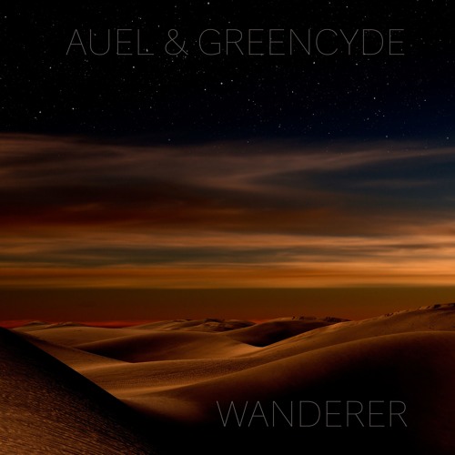 AUEL & Greencyde - Wanderer [Free DL]