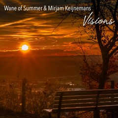 Visions (Wane of Summer & Mirjam Keijnemans)