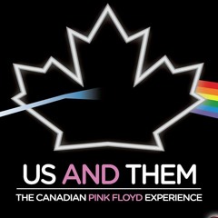 Us & Them: The Canadian Pink Floyd Experience