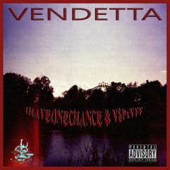 IHAVEONECHANCE & V$PxVFF - VENDETTA