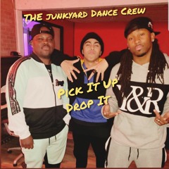 Pick It Up Drop It - by The Junkyard Dance Crew