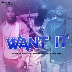 Monsta Mo - Want It Ft stack-g  and MGB Rackz