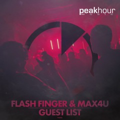 Flash Finger & Max4U - Guest List (Radio Edit)[OUT NOW]