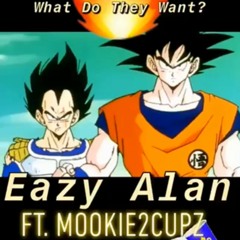 What Do They Want ft. Mookie2Cupz